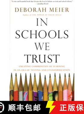 预订 In Schools We Trust: Creating Communities of Learning in an Era of Testing and Standardization [9780807031513]