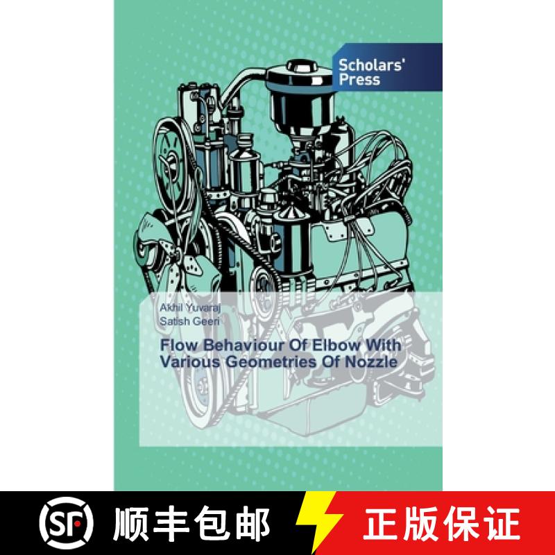 预订 Flow Behaviour Of Elbow With Various Geometries Of Nozzle [9786138836728]