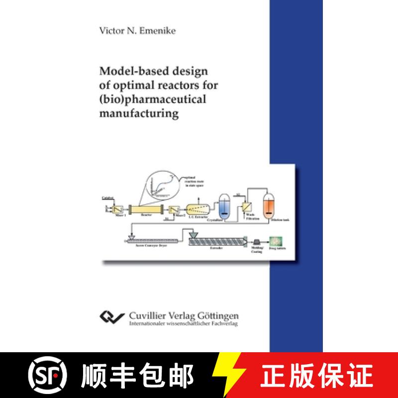 【4周达】Model-based design of optimal reactors for (bio)pharmaceutical manufacturing [9783736971172]