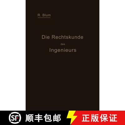 【4周达】Die Rechtskunde des Ingenieurs : Ein Handbuch für Technik, Industrie und Handel [9783642939235]