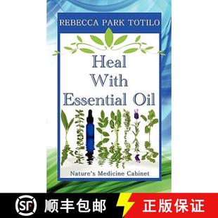 【3-4周达】Heal with Essential Oil: Nature's Medicine Cabinet [9780982726402]