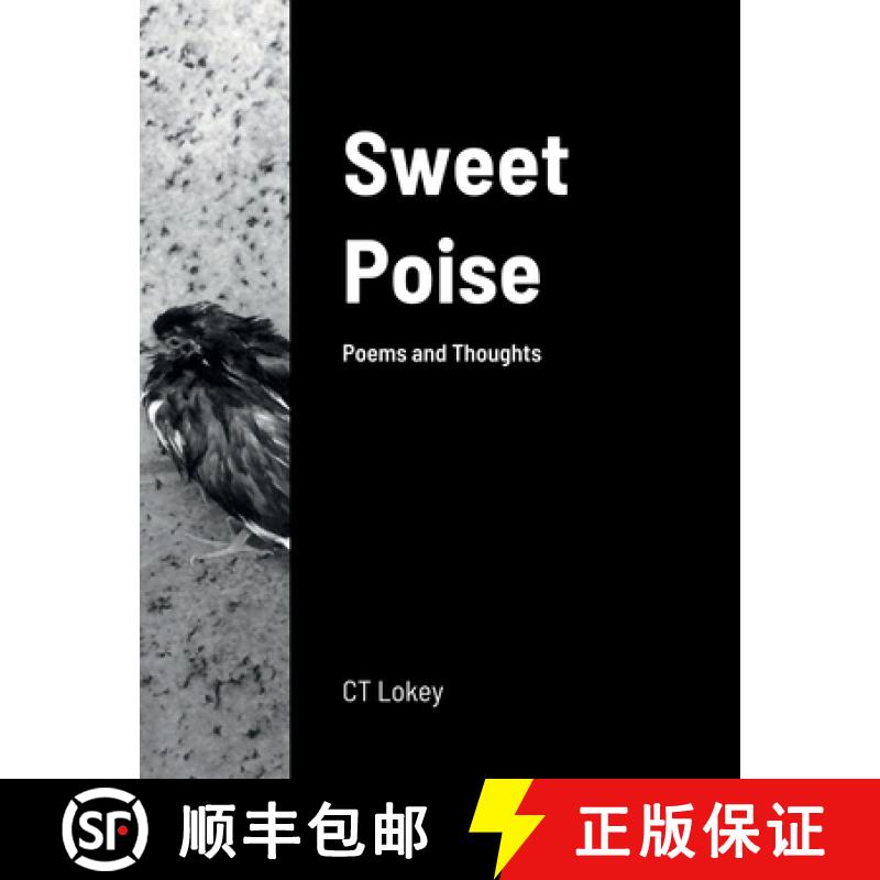 【2-3周达】Sweet Poise: Poems and Thoughts [9781387561643]