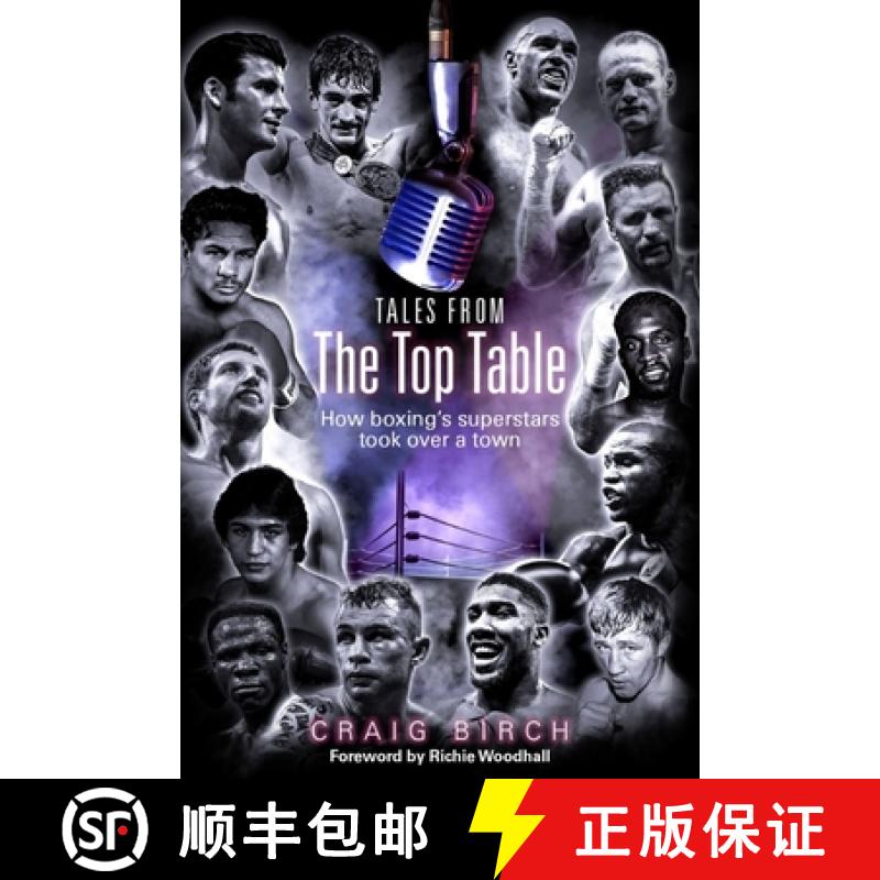 【3-4周达】Tales from the Top Table: How Boxing's Superstars Took Over a Town [9781785315374]