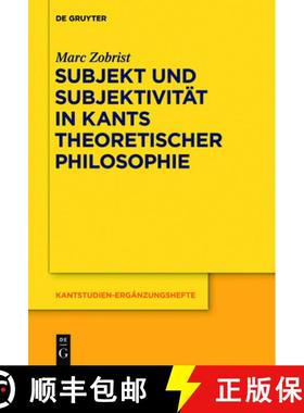 预订 Subjekt und Subjektivitat in Kants theoretischer Philosophie: Eine Untersuchung zu den transzend... [9783110260816]