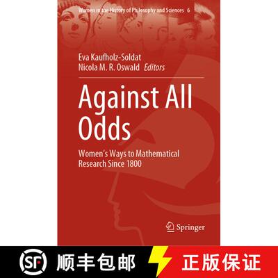 【3-4周达】精装 Against All Odds : Women's Ways to Mathematical Research Since 1800 [9783030476090]