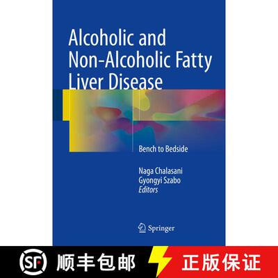 【3-4周达】精装 Alcoholic and Non-Alcoholic Fatty Liver Disease: Bench to Bedside [9783319205373]