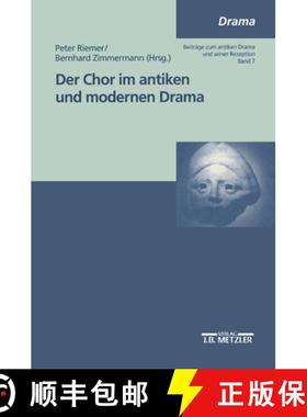 【3-4周达】Der Chor im antiken und modernen Drama [9783476452108]
