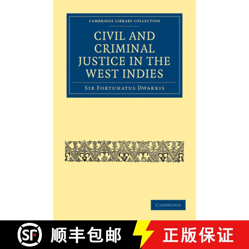 【3-4周达】Civil and Criminal Justice in the West Indies: - Civil and Criminal Justice in the West In... [9781108024297]