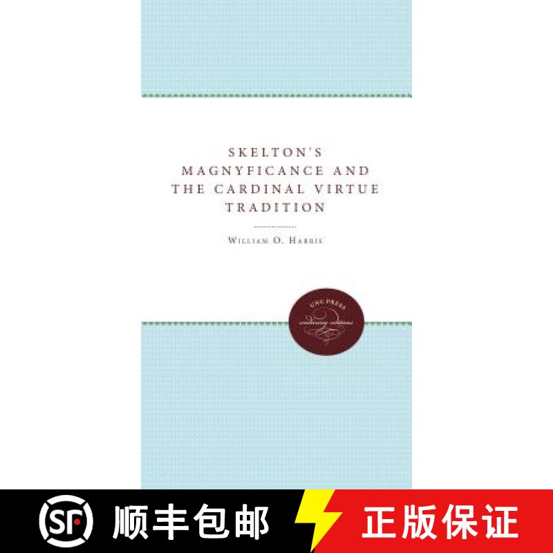预订 Skelton's Magnyfycence and the Cardinal Virtue Tradition [9780807878699]