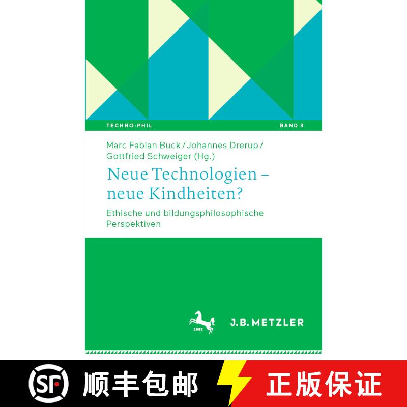 【3-4周达】Neue Technologien - neue Kindheiten? : Ethische und bildungsphilosophische Perspektiven (1... [9783476056726] - 实物图