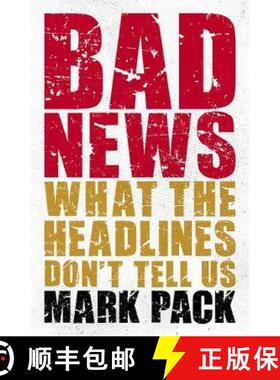 【3-4周达】精装 Bad News: What the Headlines Don't Tell Us [9781785905506]