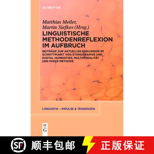 【3-4周达】Linguistische Methodenreflexion im Aufbruch: Beitrage zur aktuellen Diskussion im Schnittp... [9783111628370]