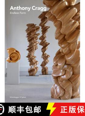 【3-4周达】Anthony Cragg – Endless Form [9783858818348]