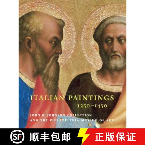 【3-4周达】精装 Italian Paintings, 1250-1450: In the John G. Johnson Collection and the Philadelphia ... [9780271025377]