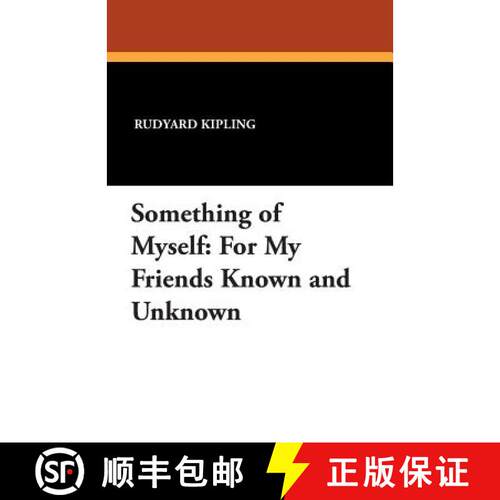 【3-4周达】Something of Myself: For My Friends Known and Unknown [9781434470737]