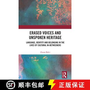 【3-4周达】Erased Voices and Unspoken Heritage: Language, Identity and Belonging in the Lives of Cult... [9781032873121]