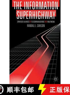 【3-4周达】The Information Superhighway : Strategic Alliances in Telecommunications and Multimedia [9780333650646]