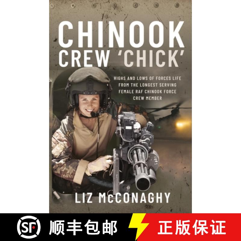 【3-4周达】Chinook Crew 'Chick': Highs and Lows of Forces Life from the Longest Serving Female RAF Ch... [9781399072922]