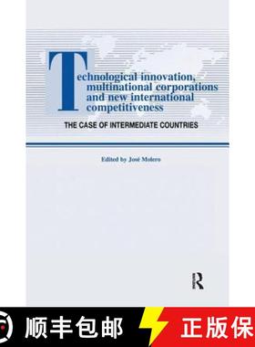【3-4周达】Technological Innovations, Multinational Corporations and the New International Competitiv... [9781138983779]