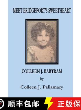 预订 Meet Bridgeport's Sweetheart Colleen J. Bartram [9780692893579]