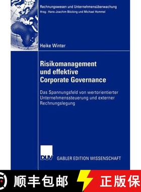 【3-4周达】Risikomanagement und effektive Corporate Governance : Das Spannungsfeld von wertorientiert... [9783824479771]