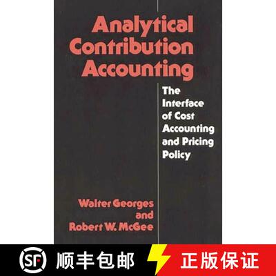 【3-4周达】精装 Analytical Contribution Accounting: The Interface of Cost Accounting and Pricing Policy [9780899302096]