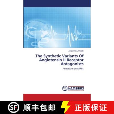 预订 The Synthetic Variants Of Angiotensin II Receptor Antagonists [9783659472770]