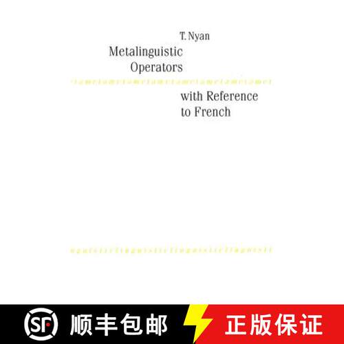 【2-3周达】Metalinguistic Operators with Reference to French [9783906757827]