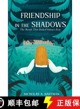 预订 Friendship in the Shadows: The Bonds That Defied Salem's Fear [9798348533045]