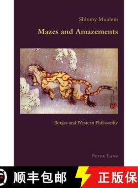 【3-4周达】Mazes and Amazements : Borges and Western Philosophy [9781787071971]