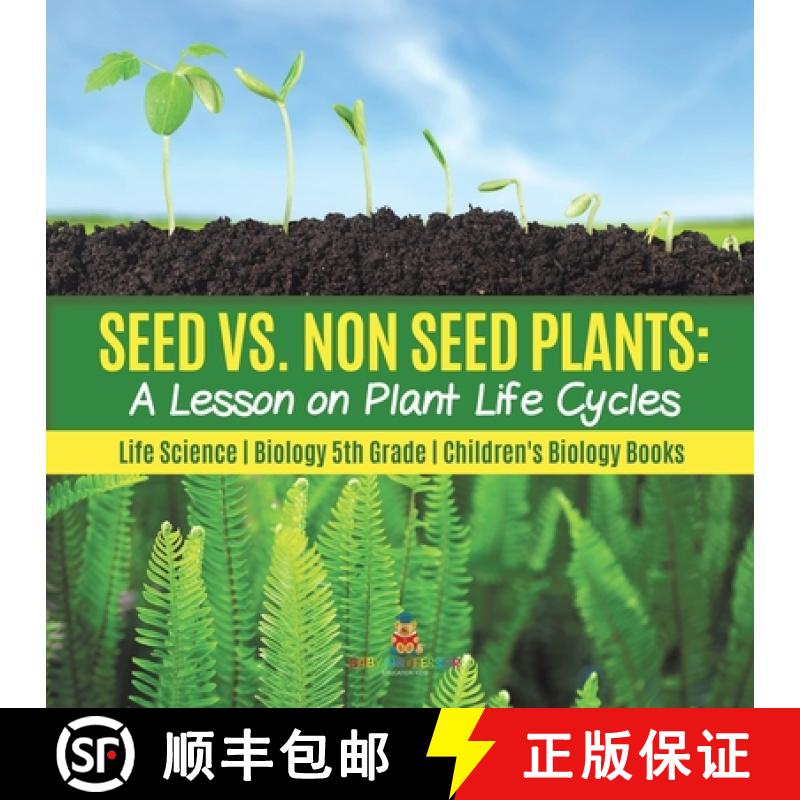 【3-4周达】Seed vs. Non Seed Plants : A Lesson on Plant Life Cycles | Life Science | Biology 5th Grad... [9781541949416]