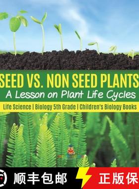 【3-4周达】Seed vs. Non Seed Plants : A Lesson on Plant Life Cycles | Life Science | Biology 5th Grad... [9781541949416]