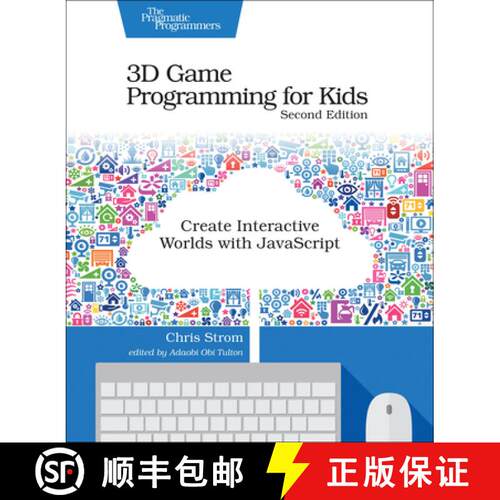 【3-4周达】3D Game Programming for Kids : Create Interactive Worlds with JavaScript [9781680502701]