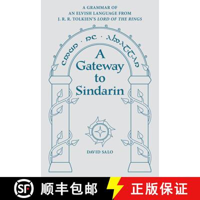 【3-4周达】A Gateway to Sindarin: A Grammar of an Elvish Language from J.R.R. Tolkien's Lord of the R... [9780874809121]