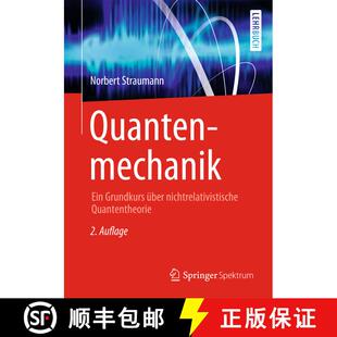 【3-4周达】Quantenmechanik : Ein Grundkurs über nichtrelativistische Quantentheorie (2. Aufl. 2013) [9783642321740]