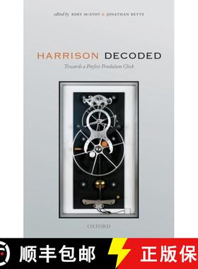 【3-4周达】Harrison Decoded: Towards a Perfect Pendulum Clock [9780198816812]