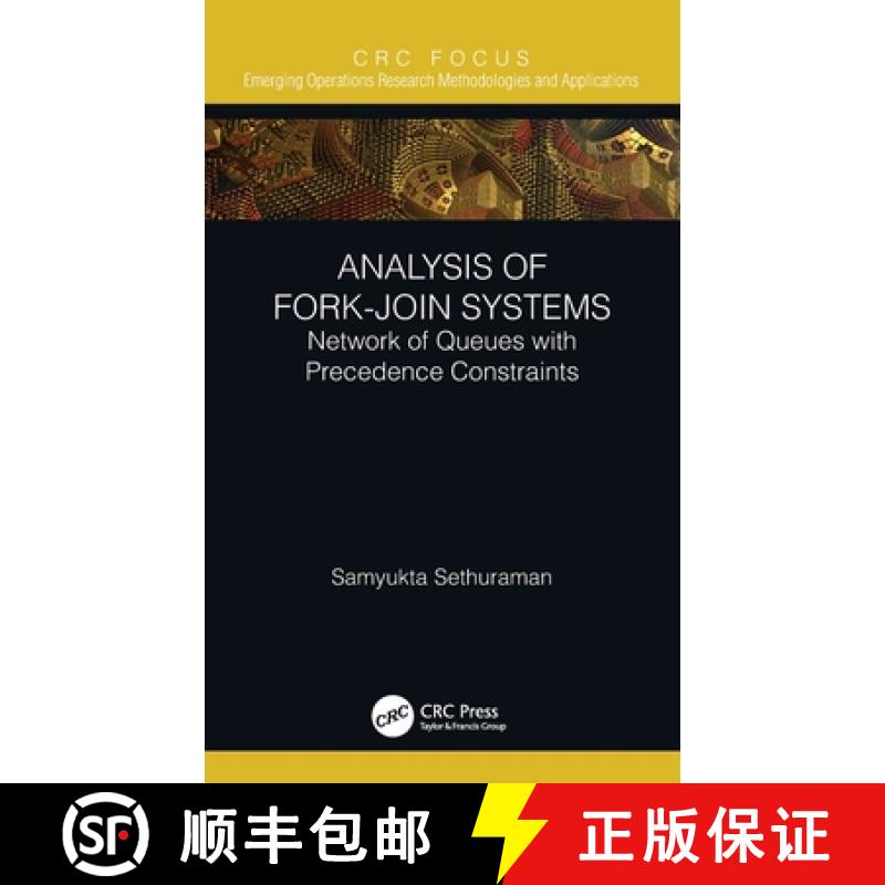 【3-4周达】Analysis of Fork-Join Systems: Network of Queues with Precedence Constraints [9780367712631]