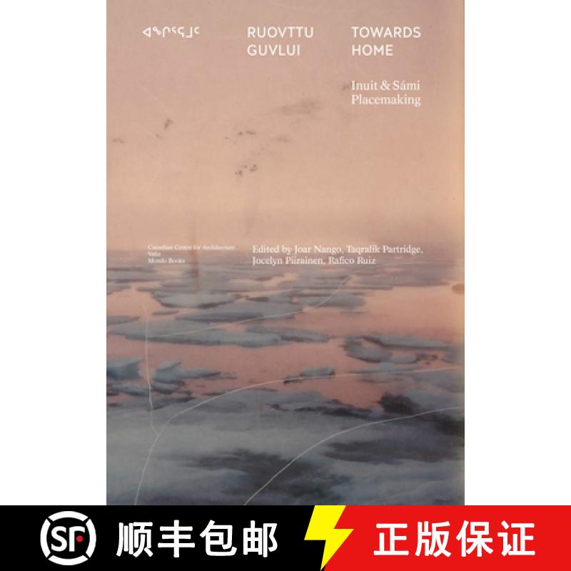 【3-4周达】Towards Home: Inuit & Sámi Placemaking [9789493246256]