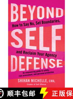 【3-4周达】Beyond Self-Defense: How to Say No, Set Boundaries, and Reclaim Your Agency--An empowering... [9781623179984]