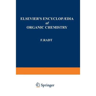 【4周达】Elsevier's Encyclopaedia of Organic Chemistry : Series III: Carboisocyclic Condensed Compounds [9783662237618]