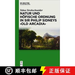 Philip Natur 预订 Sidneys 9783110559361 höfische Arcadia und Ordnung Old Sir