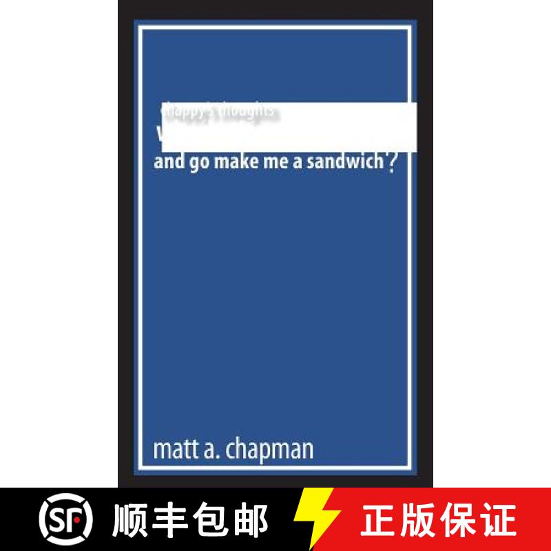 【3-4周达】Chappy's Thoughts: Why Don't You Be For Real and Go Make Me a Sandwich [9781419654725]