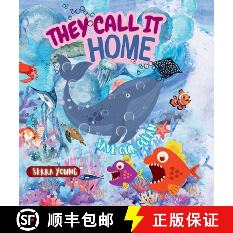 【2-3周达】They call it home: An Underwater Journey Through Amazing Marine Habitats-From Sunlit Shore... [9789334226676]