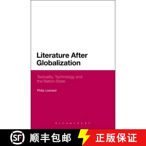 【3-4周达】精装 Literature After Globalization: Textuality, Technology and the Nation-State [9781441190710]
