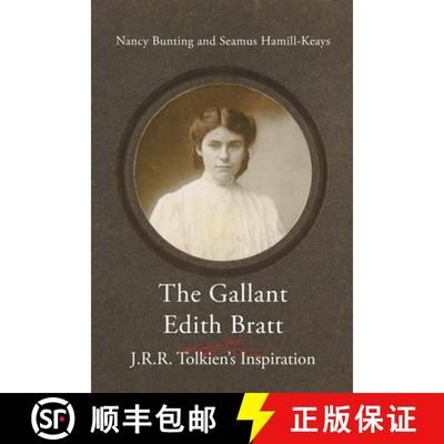 【3-4周达】The Gallant Edith Bratt: J.R.R. Tolkien's Inspiration [9783905703467]