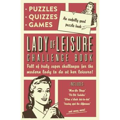 Lady of Leisure: Awfully Good Puzzles, Quizzes and Games [9781787412330]