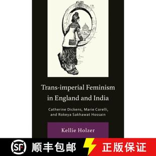 Rokeya imperial England 预订 India Corelli Sakh... Marie Feminism Dickens Catherine 9781666930054 and Trans