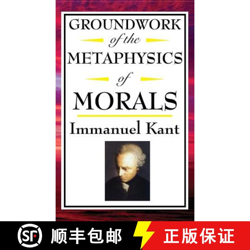 【3-4周达】精装 Kant: A Foundational Text of Kantian Ethics and Moral Philosophy [9781515436874] - 实物图