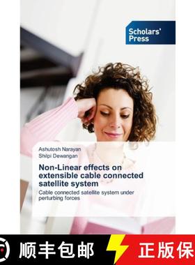 预订 Non-Linear effects on extensible cable connected satellite system [9783639715583]