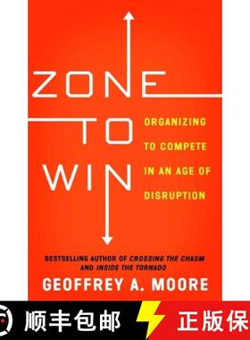 现货 区域取胜 Zone to Win: Organizing to Compete in an Age of Disruption [9781682302118]